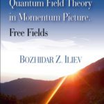 خرید و دانلود نسخه کامل کتاب Lagrangian Quantum Field Theory in Momentum Picture, Free Fields