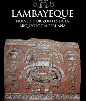 خرید و دانلود نسخه کامل کتاب Lambayeque. Nuevos horizontes de la arqueología peruana