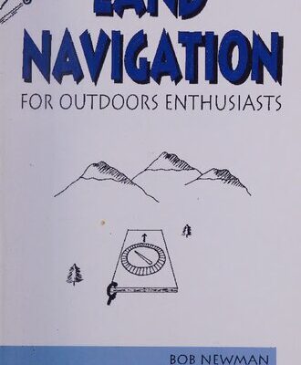 خرید و دانلود نسخه کامل کتاب Land Navigation for Outdoor Enthusiasts (Nuts ‘n’ Bolts Guide)