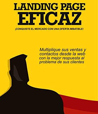 خرید و دانلود نسخه کامل کتاب LANDING PAGE EFICAZ – CONQUISTE EL MERCADO CON UNA OFERTA IMBATIBLE (Spanish Edition) – + pdf