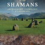خرید و دانلود نسخه کامل کتاب Lands of the Shamans: Archaeology, Cosmology and Landscape