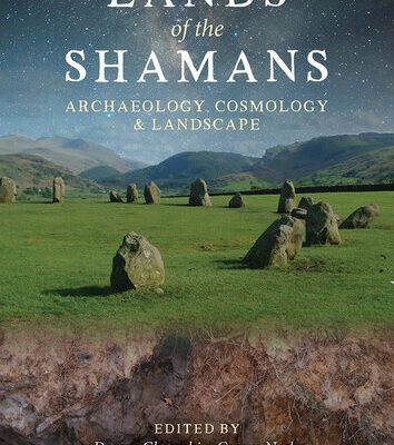 خرید و دانلود نسخه کامل کتاب Lands of the Shamans: Archaeology, Cosmology and Landscape