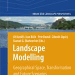 خرید و دانلود نسخه کامل کتاب Landscape Modelling: Geographical Space, Transformation and Future Scenarios