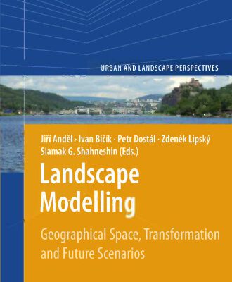 خرید و دانلود نسخه کامل کتاب Landscape Modelling: Geographical Space, Transformation and Future Scenarios
