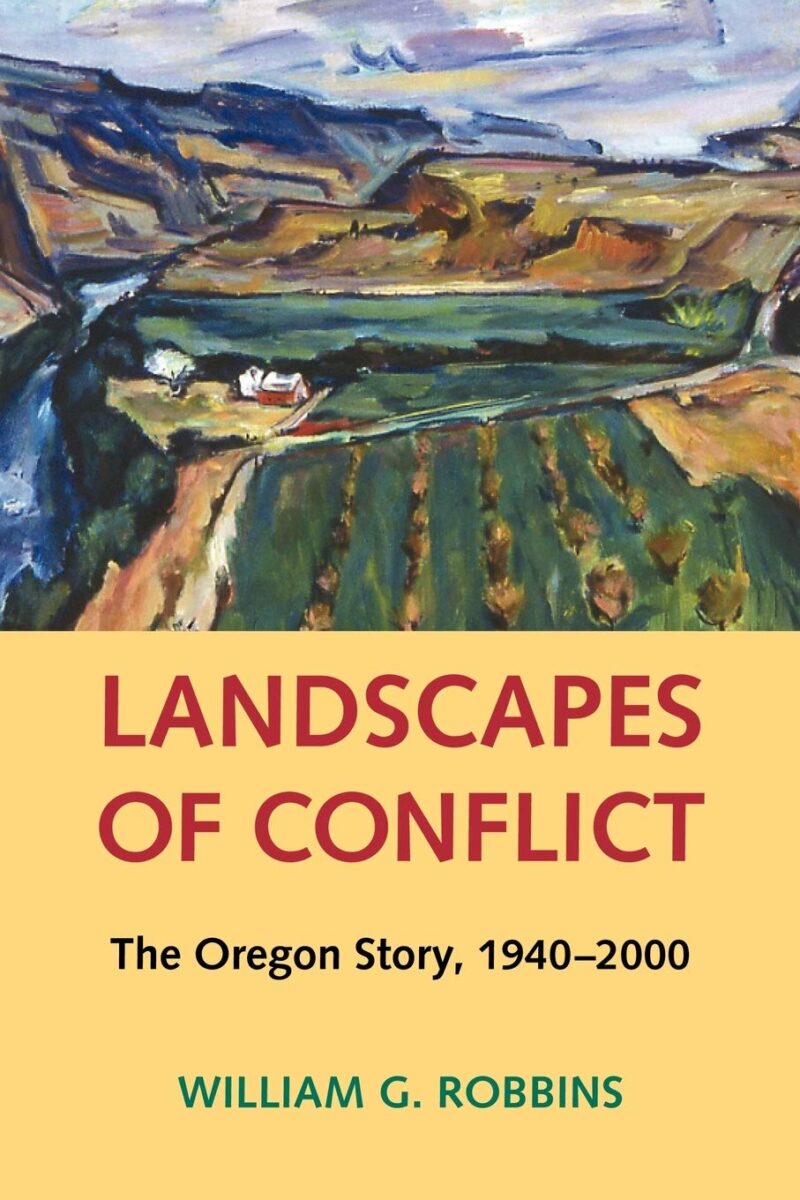 خرید و دانلود نسخه کامل کتاب Landscapes of Conflict: The Oregon Story, 1940-2000