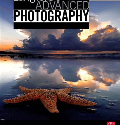 خرید و دانلود نسخه کامل کتاب Langford’s Advanced Photography: The Guide for Aspiring Photographers, Seventh Edition