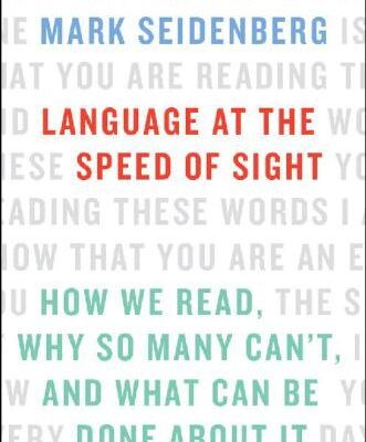 خرید و دانلود نسخه کامل کتاب Language at the Speed of Sight: How We Read, Why So Many Can’t, and What Can Be Done About It