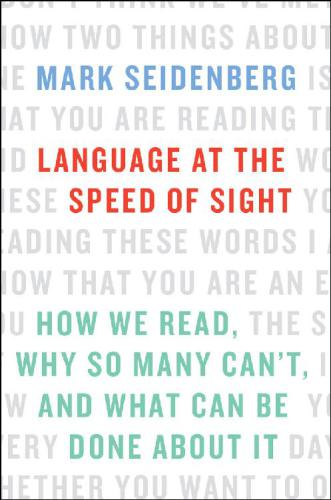 خرید و دانلود نسخه کامل کتاب Language at the Speed of Sight: How We Read, Why So Many Can’t, and What Can Be Done About It_68d07e04bdf5a.jpeg خرید و دانلود نسخه کامل کتاب Language at the Speed of Sight: How We Read, Why So Many Can’t, and What Can Be Done About It