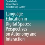 خرید و دانلود نسخه کامل کتاب Language Education in Digital Spaces: Perspectives on Autonomy and Interaction