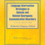 خرید و دانلود نسخه کامل کتاب Language Intervention Strategies in Aphasia and Related Neurogenic Communication Disorders