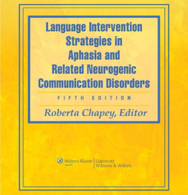 خرید و دانلود نسخه کامل کتاب Language Intervention Strategies in Aphasia and Related Neurogenic Communication Disorders