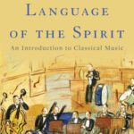 خرید و دانلود نسخه کامل کتاب Language Of The Spirit An Introduction To Classical Music