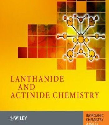 خرید و دانلود نسخه کامل کتاب Lanthanide and Actinide Chemistry (Inorganic Chemistry: A Textbook Series)