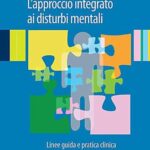 خرید و دانلود نسخه کامل کتاب L’approccio integrato ai disturbi mentali. Linee guida e pratica clinica