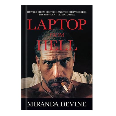 خرید و دانلود نسخه کامل کتاب Laptop from Hell: Hunter Biden, Big Tech, and the Dirty Secrets the President Tried to Hide by Miranda Devine