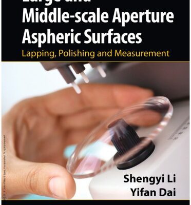خرید و دانلود نسخه کامل کتاب Large and middle-scale aperture aspheric surfaces : lapping, polishing and measurement