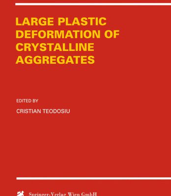 خرید و دانلود نسخه کامل کتاب Large Plastic Deformation of Crystalline Aggregates