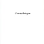 خرید و دانلود نسخه کامل کتاب L’aromathérapie