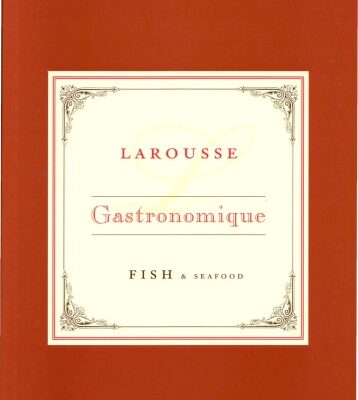 خرید و دانلود نسخه کامل کتاب Larousse Gastronomique Recipe Collection – Fish & Seafood