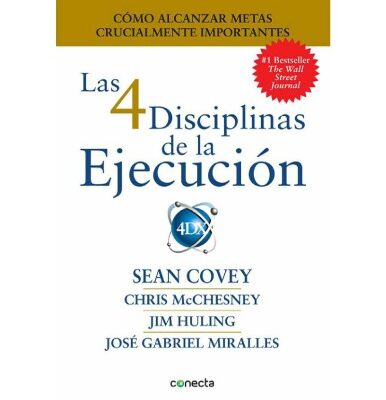 خرید و دانلود نسخه کامل کتاب Las 4 disciplinas de la ejecucion