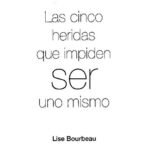 خرید و دانلود نسخه کامل کتاب Las cinco heridas que impiden ser uno mismo
