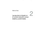 خرید و دانلود نسخه کامل کتاب Las escuelas multigrado en el contexto educativo actual: desafíos y posibilidades
