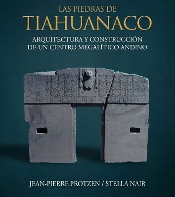 خرید و دانلود نسخه کامل کتاب Las piedras de Tiahuanaco. Arquitectura y construcción de un centro megalítico andino