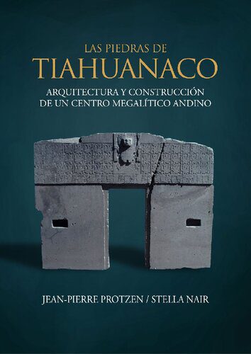 خرید و دانلود نسخه کامل کتاب Las piedras de Tiahuanaco. Arquitectura y construcción de un centro megalítico andino_68c4a4a4d97d1.jpeg خرید و دانلود نسخه کامل کتاب Las piedras de Tiahuanaco. Arquitectura y construcción de un centro megalítico andino