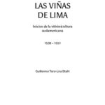 خرید و دانلود نسخه کامل کتاب Las viñas de Lima. Inicios de la vitivinicultura sudamericana 1539 – 1551