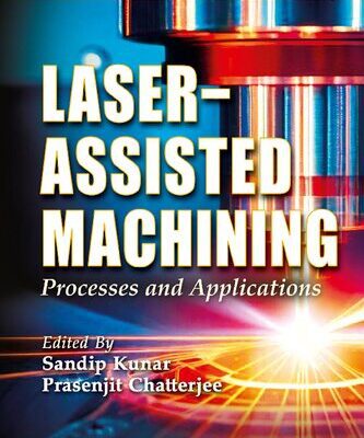 خرید و دانلود نسخه کامل کتاب Laser-Assisted Machining: Processes and Applications