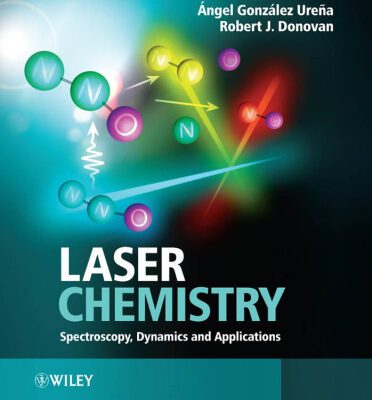 خرید و دانلود نسخه کامل کتاب Laser chemistry: spectroscopy, dynamics and applications