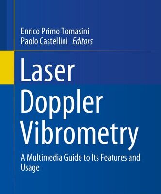 خرید و دانلود نسخه کامل کتاب Laser Doppler Vibrometry: A Multimedia Guide to its Features and Usage