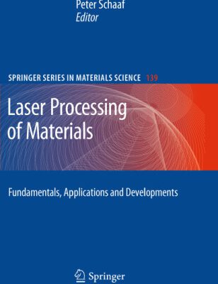 خرید و دانلود نسخه کامل کتاب Laser Processing of Materials: Fundamentals, Applications and Developments