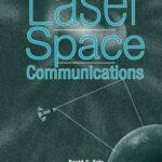 خرید و دانلود نسخه کامل کتاب Laser Space Communications (Artech House Space Technology and Applications)