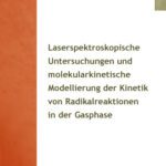 خرید و دانلود نسخه کامل کتاب Laserspektroskopische Untersuchungen und molekularkinetische Modellierung der Kinetik von Radikalreaktionen in der Gasphase