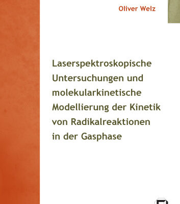 خرید و دانلود نسخه کامل کتاب Laserspektroskopische Untersuchungen und molekularkinetische Modellierung der Kinetik von Radikalreaktionen in der Gasphase