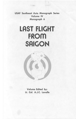 خرید و دانلود نسخه کامل کتاب Last flight from Saigon (USAF Southeast Asia monograph series)_68d52c79488ec.jpeg خرید و دانلود نسخه کامل کتاب Last flight from Saigon (USAF Southeast Asia monograph series)