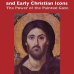 خرید و دانلود نسخه کامل کتاب Late Antique portraits and Early Christian icons: the power of the painted gaze