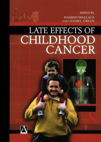 خرید و دانلود نسخه کامل کتاب Late Effects of Childhood Cancer (Arnold Publication)_68bb486e46688.jpeg خرید و دانلود نسخه کامل کتاب Late Effects of Childhood Cancer (Arnold Publication)