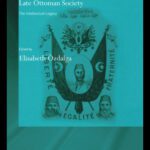 خرید و دانلود نسخه کامل کتاب Late Ottoman Society: The Intellectual Legacy (Soas Routledgecurzon Studies on the Middle East)