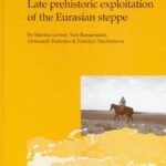 خرید و دانلود نسخه کامل کتاب Late prehistoric exploitation of the Eurasian steppe