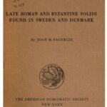 خرید و دانلود نسخه کامل کتاب Late Roman and Byzantine Solidi Found in Sweden and Denmark