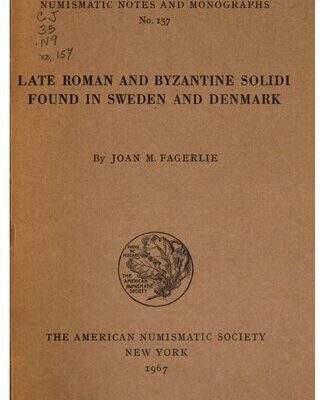 خرید و دانلود نسخه کامل کتاب Late Roman and Byzantine Solidi Found in Sweden and Denmark