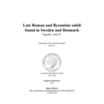 خرید و دانلود نسخه کامل کتاب Late Roman and Byzantine Solidi Found in Sweden and Denmark