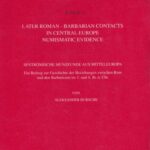 خرید و دانلود نسخه کامل کتاب Later Roman-Barbarian Contacts in Central Europe: Numismatic Evidence