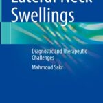 خرید و دانلود نسخه کامل کتاب Lateral Neck Swellings: Diagnostic and Therapeutic Challenges