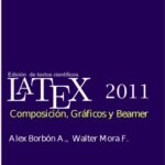 خرید و دانلود نسخه کامل کتاب LaTeX 2011. Composicion, graficos, diseno editorial, Inkscape y Beamer