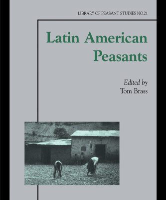 خرید و دانلود نسخه کامل کتاب Latin American Peasants (Library of Peasant Studies, No. 21)