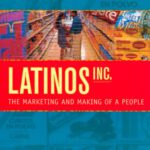 خرید و دانلود نسخه کامل کتاب Latinos, Inc.: The Marketing and Making of a People