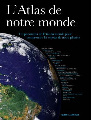 خرید و دانلود نسخه کامل کتاب L’Atlas de notre monde. Un panorama de l’etat de monde pour comprendre les enjeux de notre planete